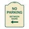Signmission Designer Series-No Parking Between Signs Tan & Green Heavy-Gauge Aluminum, 24" x 18", TG-1824-9963 A-DES-TG-1824-9963 - alternate 1